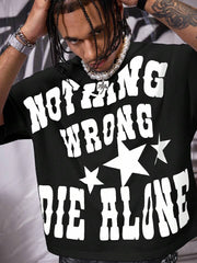 Nothing Wrong Die Alone Oversized Tee